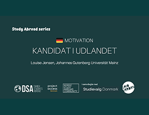 En grafik med titlen "study abroad series" med ordet "motivation" tydeligt vist. under navnet "louisa jensen, johannes gutenberg universität mainz" og flere logoer relateret til udlandsophold nederst.