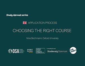 Informativ plakat med titlen "choosing the right course" fra study abroad-serien af nina bechmann på oxford university, med logoer fra dsa, projektadgang, studievalg danmark og det britiske flag.